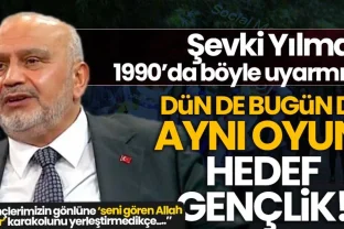 Şevki Yılmaz 1990'da böyle uyarmıştı! Dün de aynı bugün de aynı oyun, hedef gençlik!